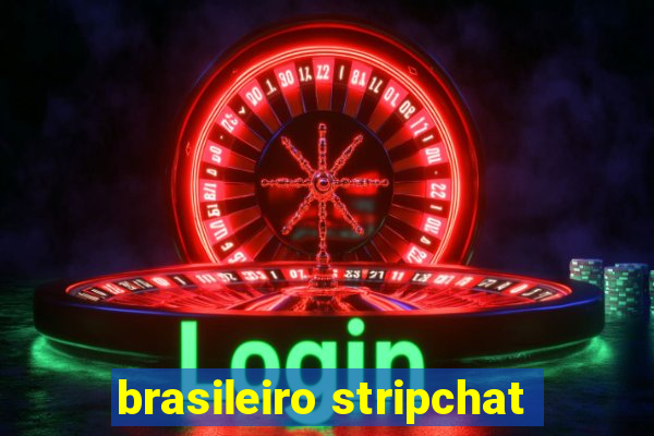 brasileiro stripchat