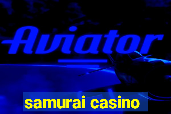 samurai casino