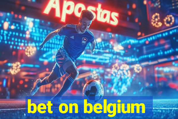 bet on belgium