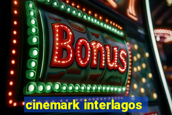 cinemark interlagos