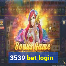 3539 bet login