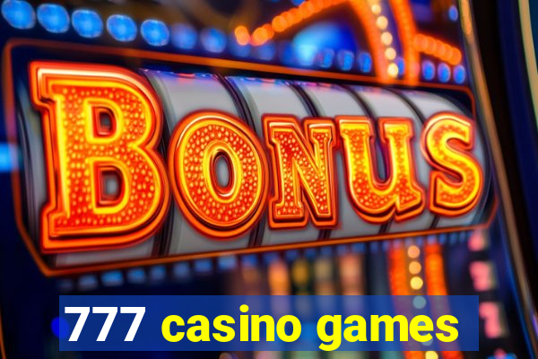 777 casino games