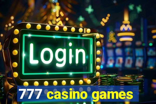 777 casino games