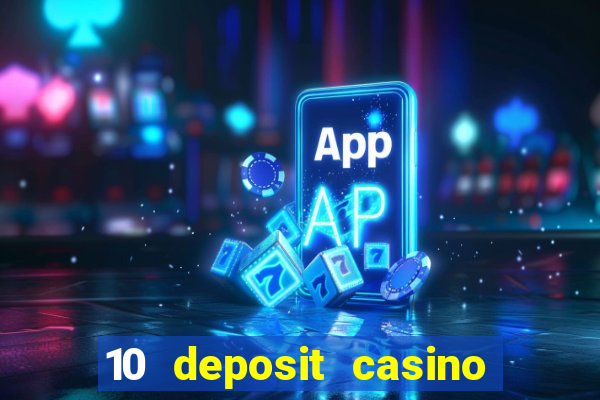 10 deposit casino not on gamstop