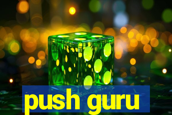 push guru