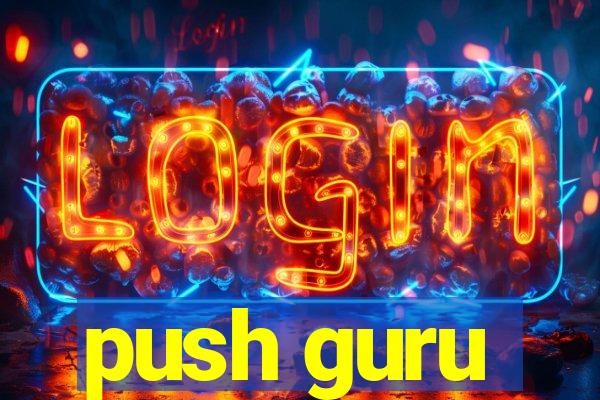 push guru