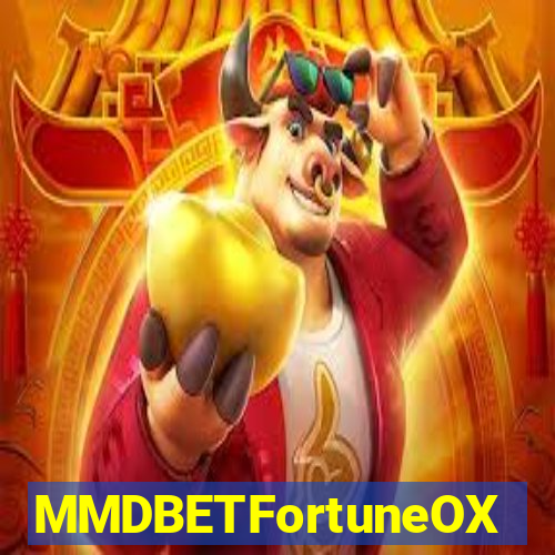 MMDBETFortuneOX