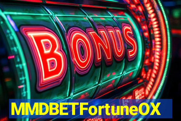 MMDBETFortuneOX