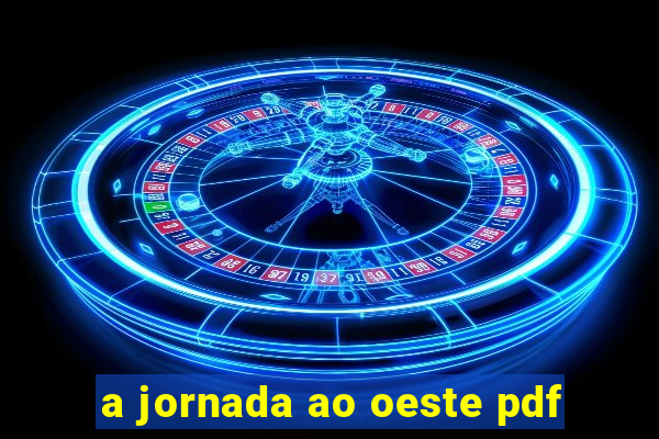 a jornada ao oeste pdf