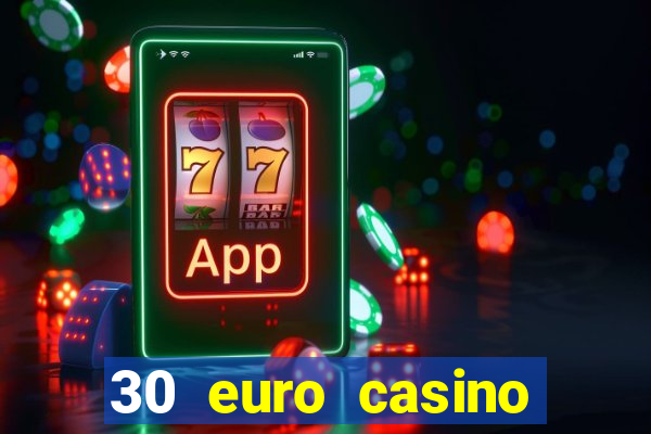 30 euro casino bonus ohne einzahlung