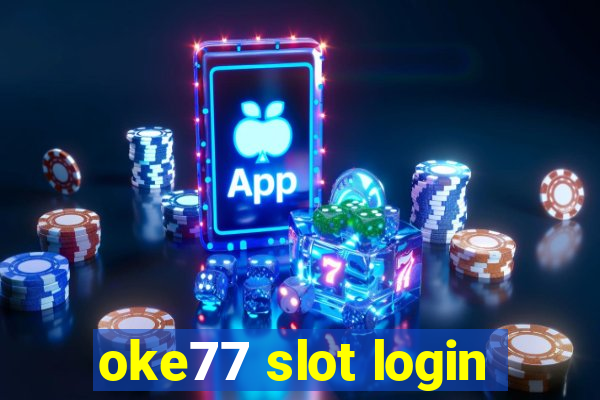 oke77 slot login