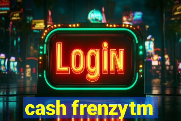 cash frenzytm