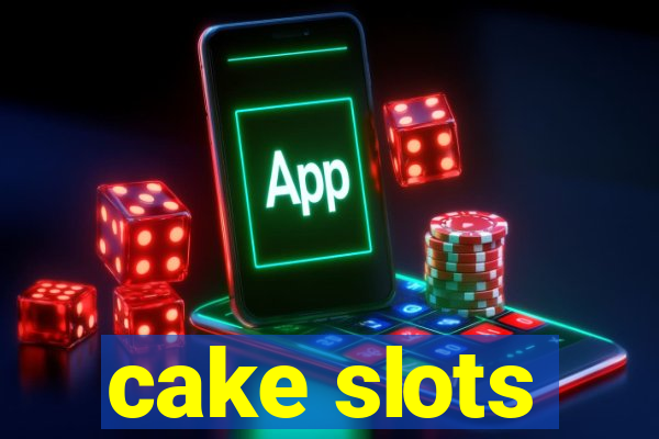 cake slots