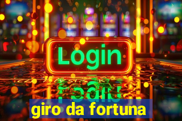 giro da fortuna