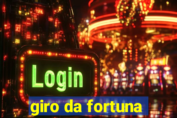 giro da fortuna