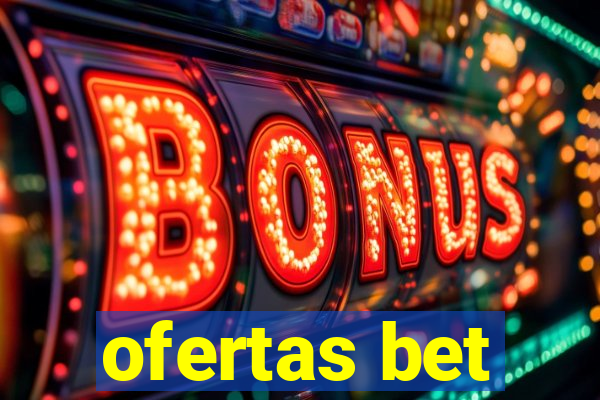 ofertas bet