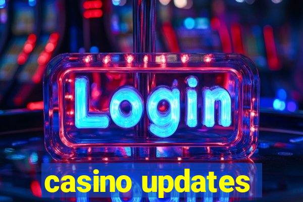 casino updates