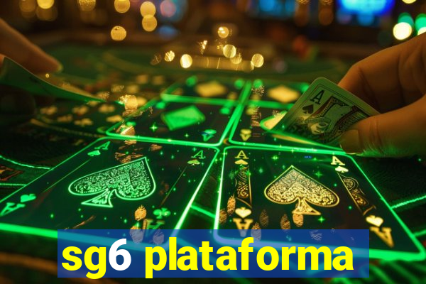 sg6 plataforma