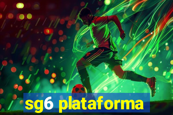 sg6 plataforma