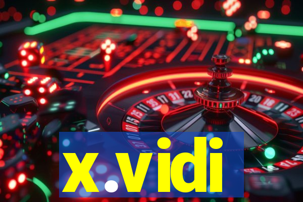 x.vidi