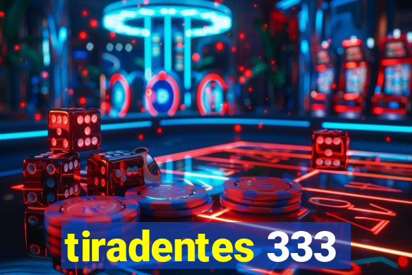 tiradentes 333