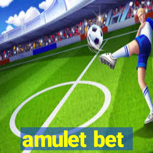 amulet bet