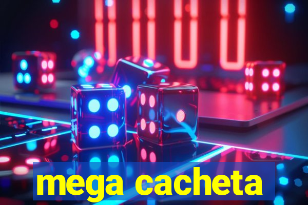 mega cacheta