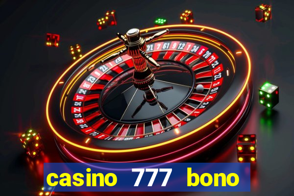 casino 777 bono sin deposito