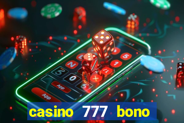 casino 777 bono sin deposito