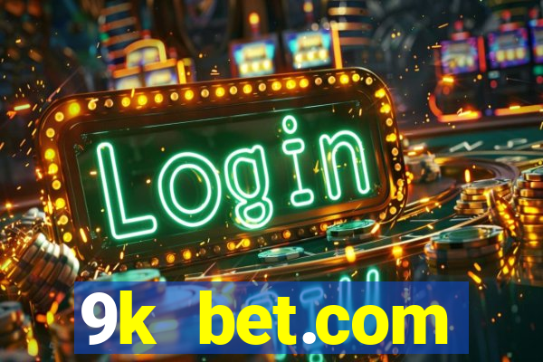 9k bet.com registrar login