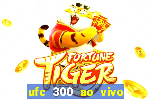 ufc 300 ao vivo online gr谩tis