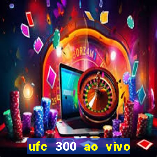 ufc 300 ao vivo online gr谩tis