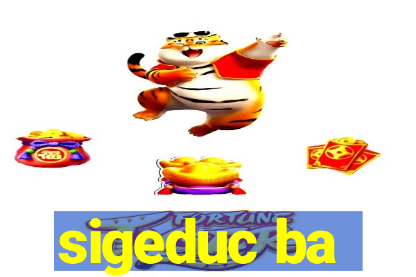 sigeduc ba