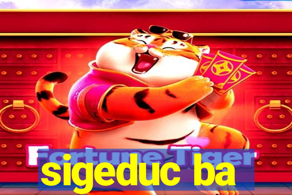 sigeduc ba