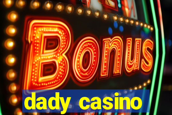 dady casino