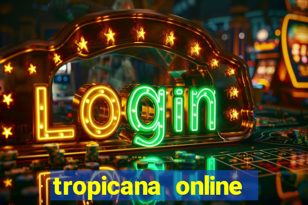 tropicana online casino nj