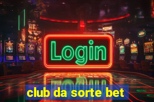 club da sorte bet