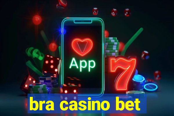 bra casino bet