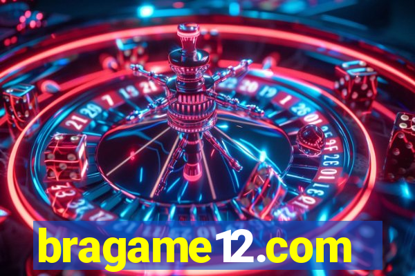 bragame12.com