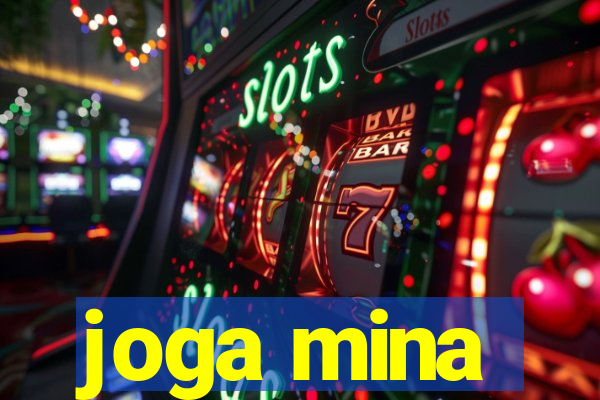 joga mina