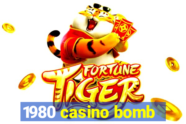 1980 casino bomb