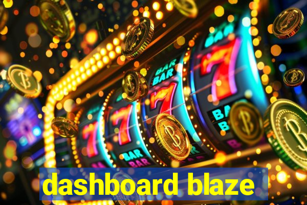 dashboard blaze