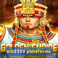 win2323 plataforma