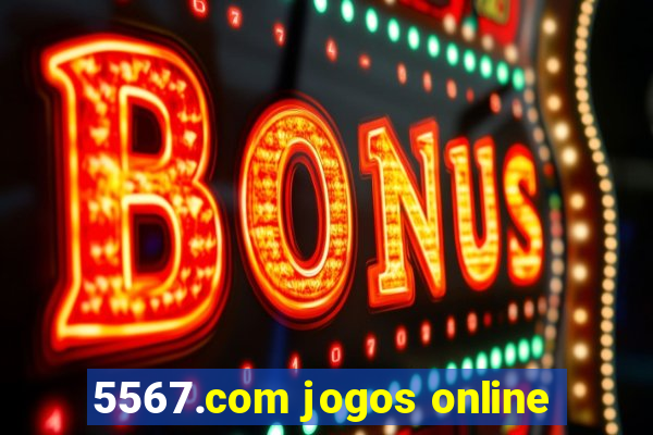 5567.com jogos online