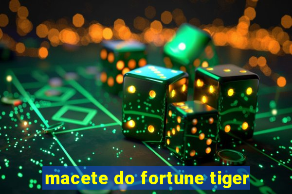 macete do fortune tiger