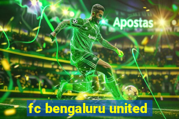 fc bengaluru united