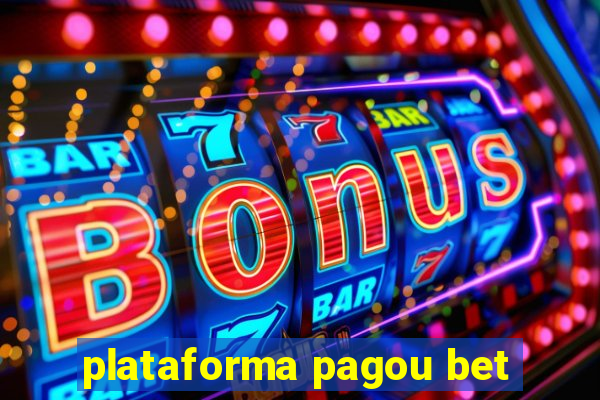 plataforma pagou bet