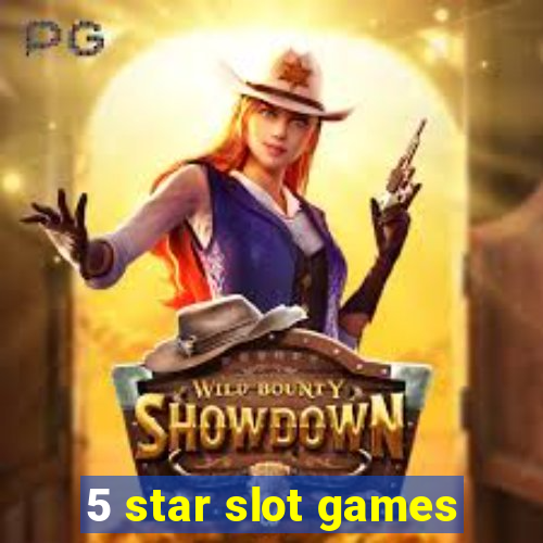 5 star slot games