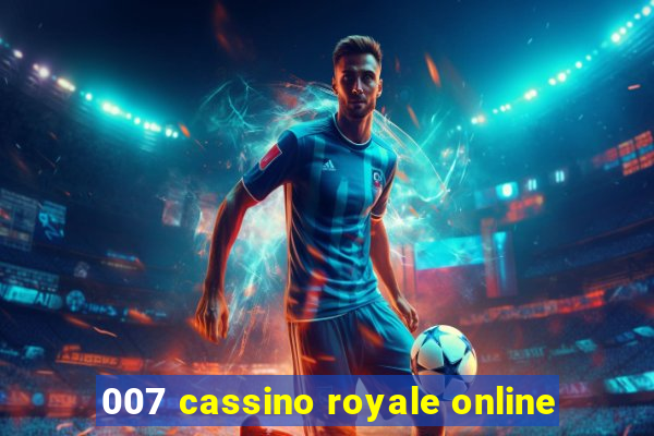 007 cassino royale online