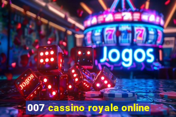 007 cassino royale online